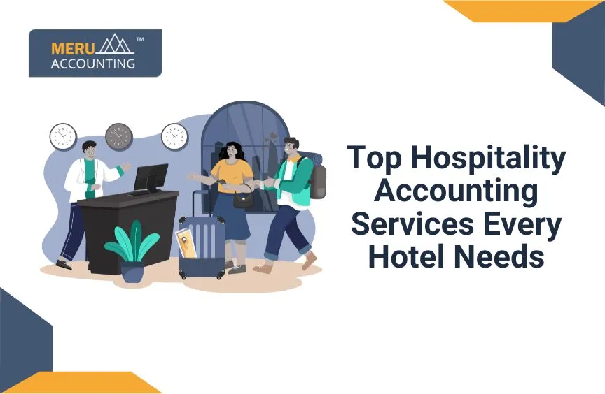 Top Hospitality Accounting Services Every Hotel Needs 10 Top Hospitality Accounting Services Every Hotel Needs