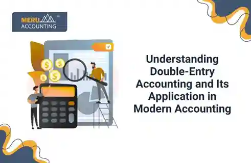 Understanding Double-Entry Accounting and Its Application in Modern Accounting 1 Understanding Double-Entry Accounting and Its Application in Modern Accounting