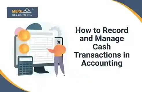 How to Record and Manage Cash Transactions in Accounting 2 How to Record and Manage Cash Transactions in Accounting