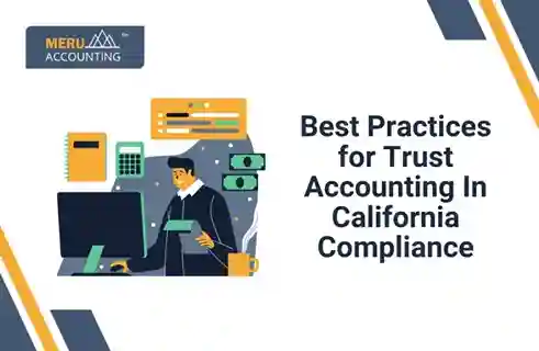 Best Practices for Trust Accounting In California Compliance 11 Best Practices for Trust Accounting In California Compliance