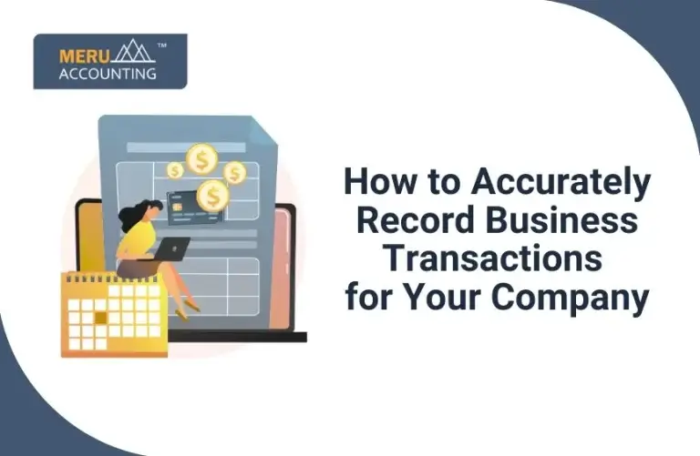 How to Accurately Record Business Transactions for Your Company 10 How to Accurately Record Business Transactions for Your Company