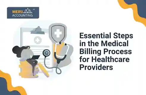 Essential Steps in the Medical Billing Process for Healthcare Providers