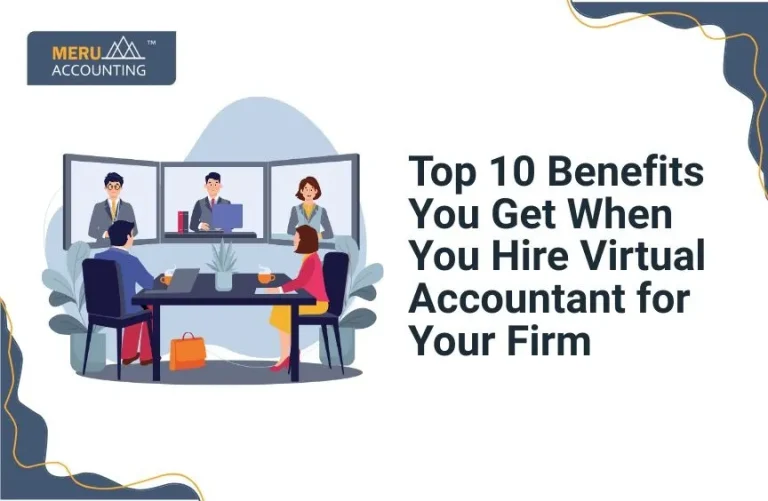 Top 10 Benefits You Get When You Hire Virtual Accountant for Your Firm