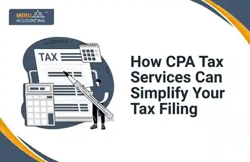 How CPA Tax Services Can Simplify Your Tax Filing 3 How CPA Tax Services Can Simplify Your Tax Filing