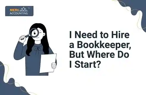 I Need to Hire a Bookkeeper, But Where Do I Start?