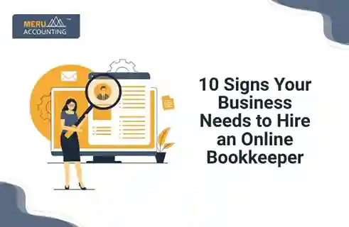 10 Signs Your Business Needs to Hire an Online Bookkeeper 9 10 Signs Your Business Needs to Hire an Online Bookkeeper