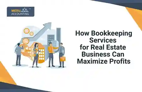 How Bookkeeping Services for Real Estate Business Can Maximize Profits 4 How Bookkeeping Services for Real Estate Business Can Maximize Profits