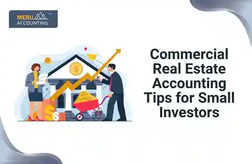 Commercial Real Estate Accounting Tips for Small Investors 10 Commercial Real Estate Accounting Tips for Small Investors