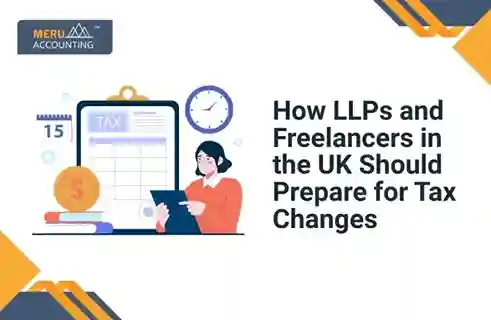 How LLPs and Freelancers in the UK Should Prepare for Tax Changes 8 How LLPs and Freelancers in the UK Should Prepare for Tax Changes
