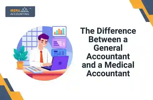 The Difference Between a General Accountant and a Medical Accountant 4 The Difference Between a General Accountant and a Medical Accountant
