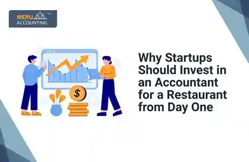 Why Startups Should Invest in an Accountant for a Restaurant from Day One 5 Why Startups Should Invest in an Accountant for a Restaurant from Day One