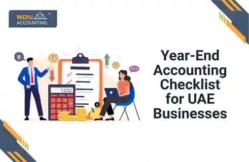 Year-End Accounting Checklist for UAE Businesses 2 Year-End Accounting Checklist for UAE Businesses