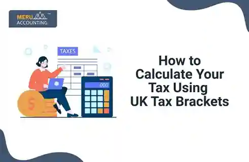 How to Calculate Your Tax Using UK Tax Brackets 9 How to Calculate Your Tax Using UK Tax Brackets