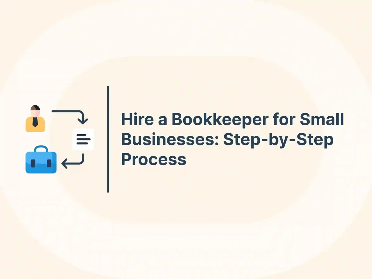 Hire a Bookkeeper for Small Businesses: Step-by-Step Process 11 Hire a Bookkeeper for Small Businesses: Step-by-Step Process