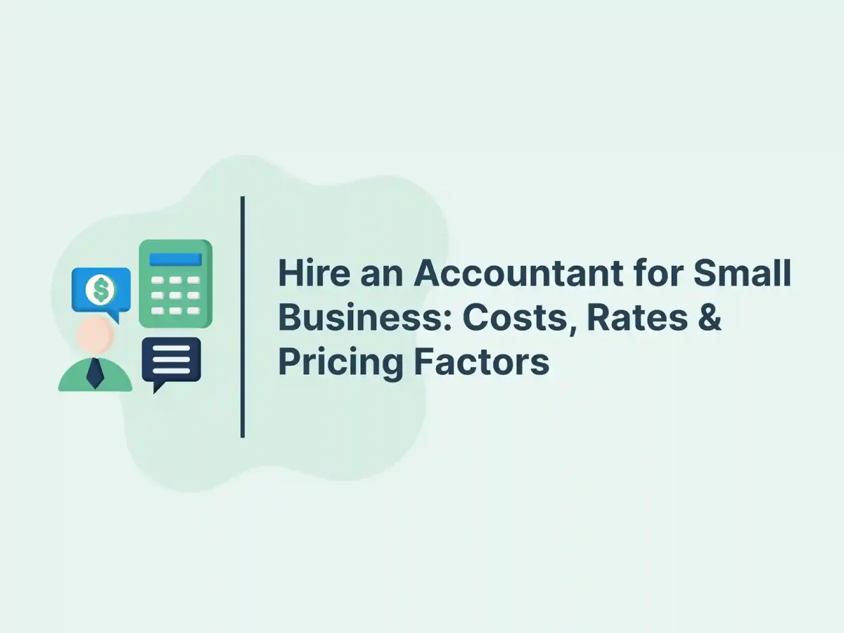 Hire an Accountant for Small Business: Costs, Rates & Pricing Factors 1 Hire an Accountant for Small Business: Costs, Rates & Pricing Factors