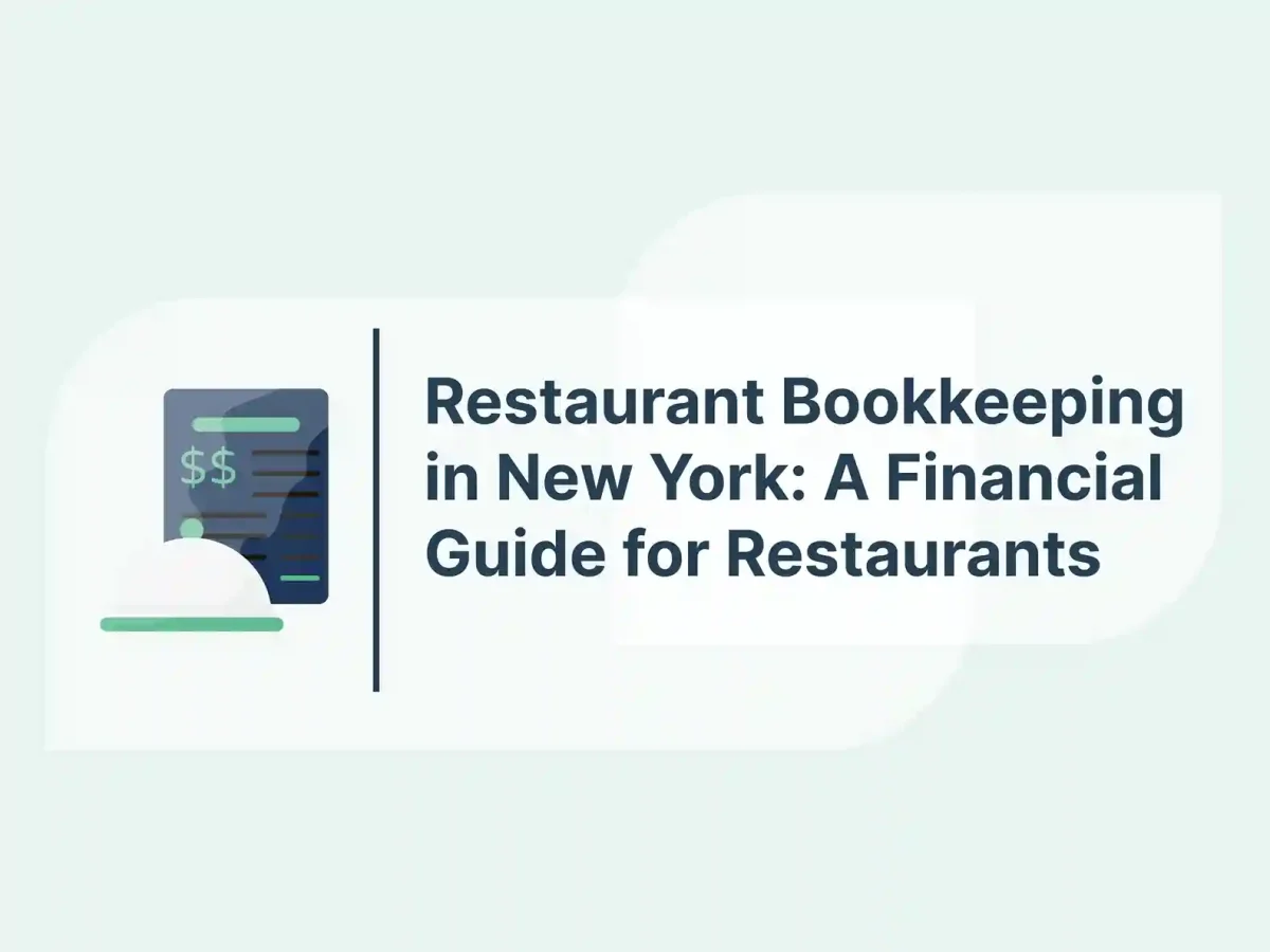 Restaurant Bookkeeping in New York: A Financial Guide for Restaurants