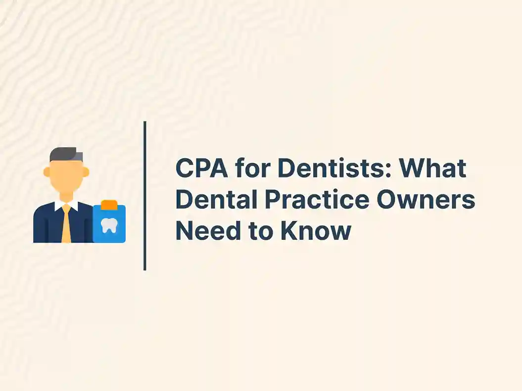 CPA for Dentists: What Dental Practice Owners Need to Know 18 CPA for Dentists_ What Dental Practice Owners Need to Know