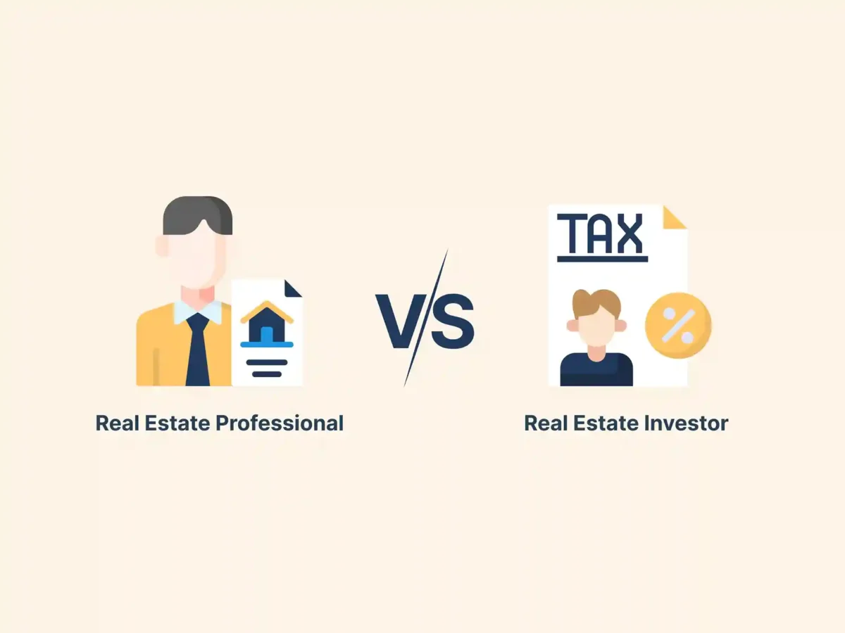 IRS Real Estate Professional vs Real Estate Investor: Key Tax Differences 15 IRS Real Estate Professional vs Real Estate Investor: Key Tax Differences