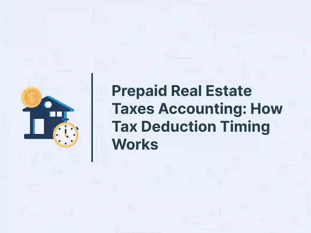 Prepaid Real Estate Taxes Accounting: How Tax Deduction Timing Works 4 Prepaid Real Estate Taxes Accounting: How Tax Deduction Timing Works
