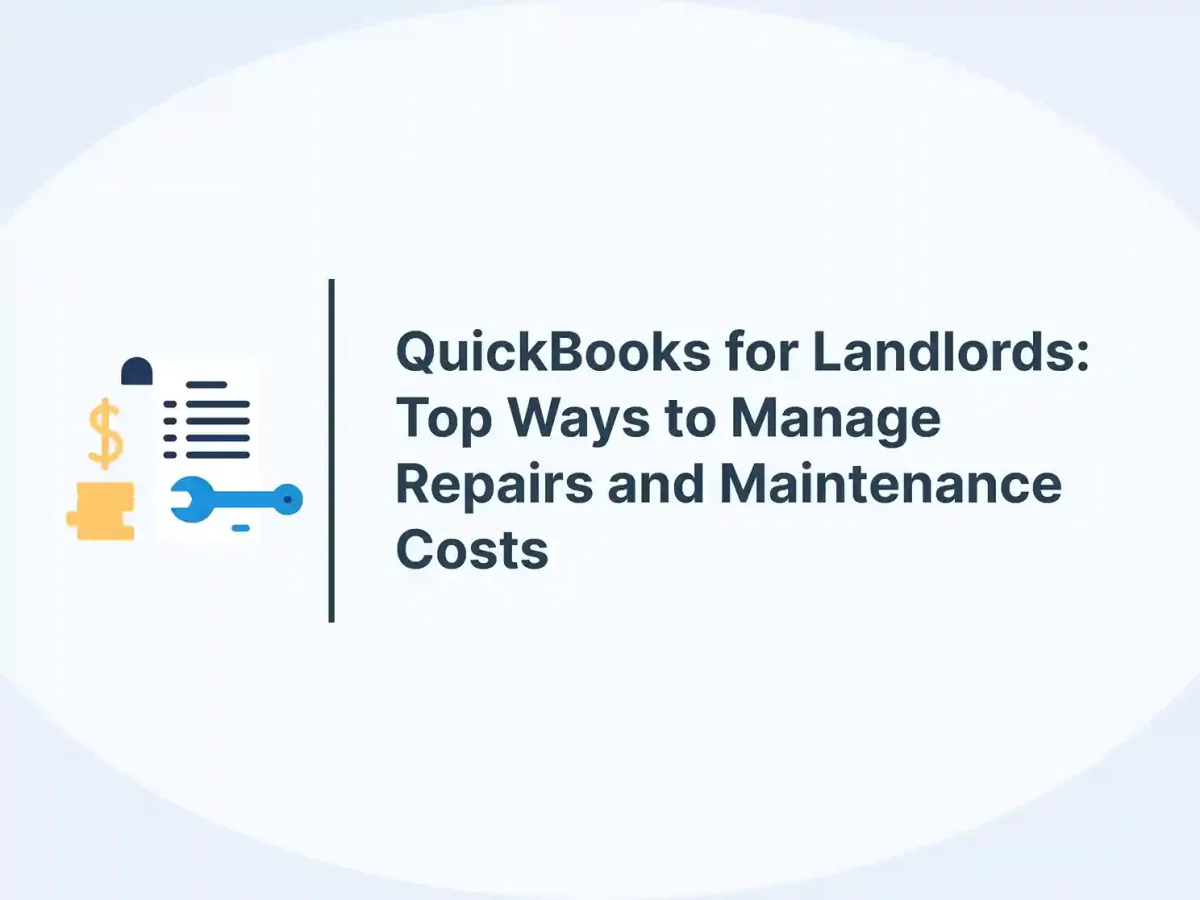 QuickBooks for Landlords: Top Ways to Manage Repairs and Maintenance Costs 15 QuickBooks for Landlords: Top Ways to Manage Repairs and Maintenance Costs