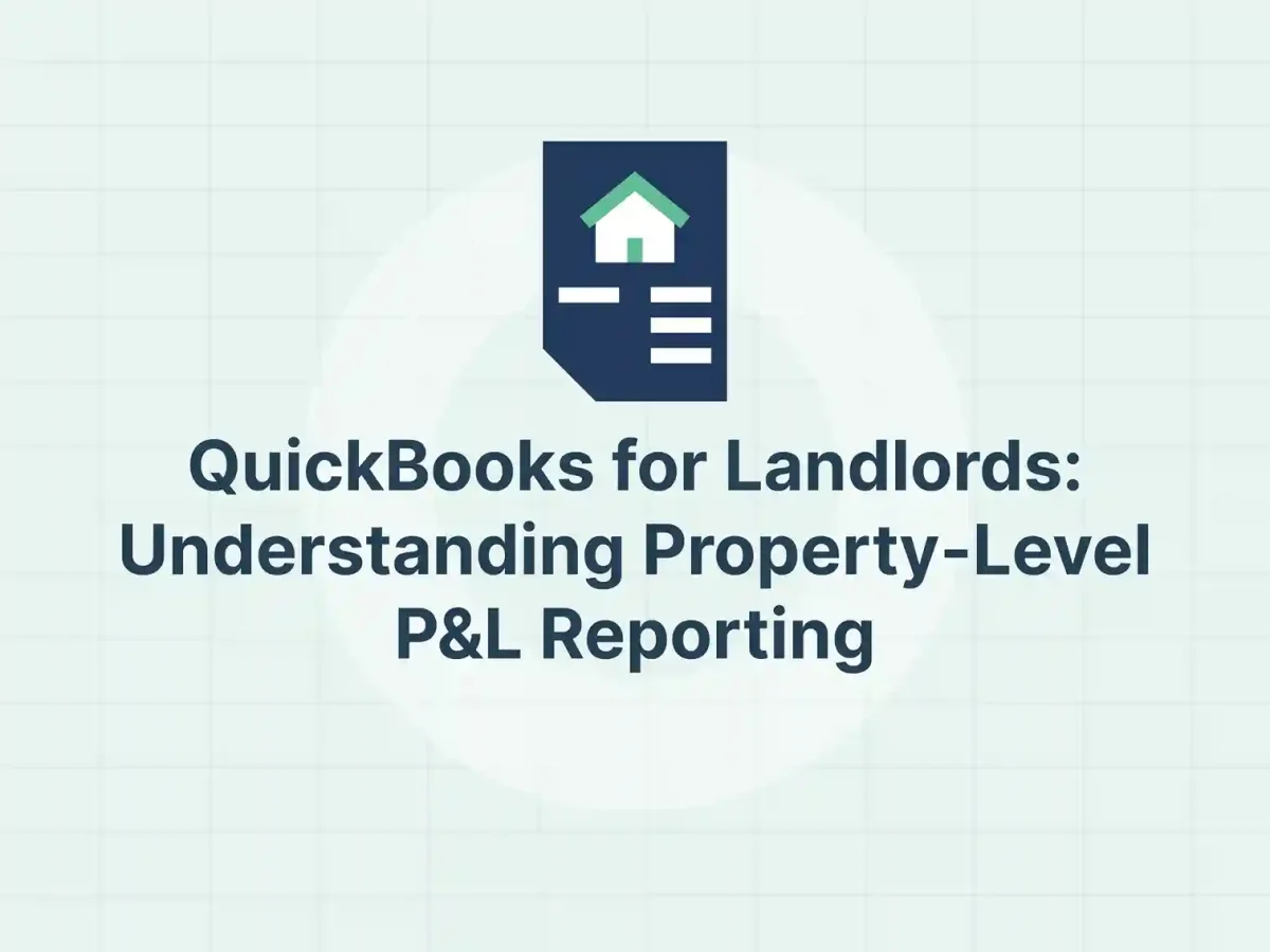 QuickBooks for Landlords: Understanding Property-Level P&L Reporting 3 QuickBooks for Landlords_ Understanding Property-Level P&L Reporting