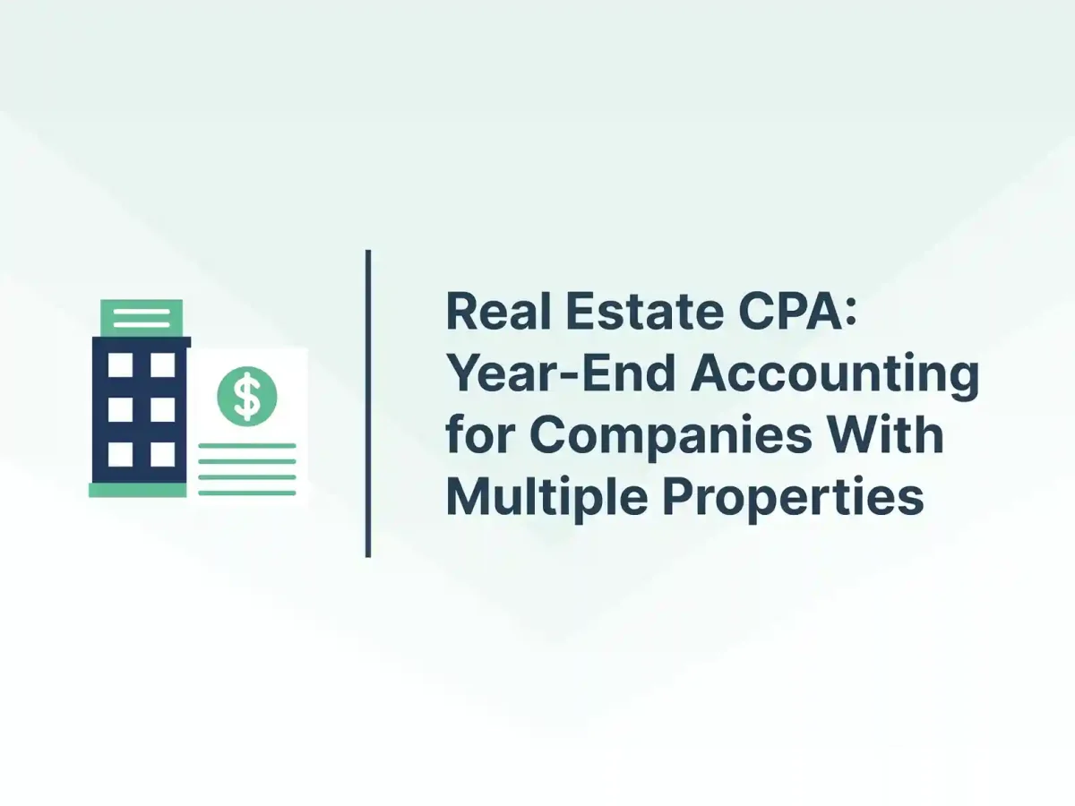 Real Estate CPA_ Year-End Accounting for Companies With Multiple Properties