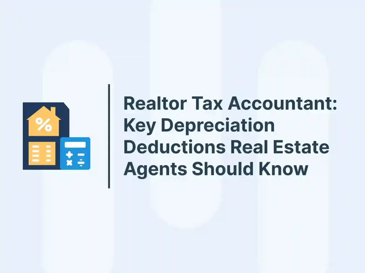 Realtor Tax Accountant: Key Depreciation Deductions Real Estate Agents Should Know 15 Realtor Tax Accountant_ Key Depreciation Deductions Real Estate Agents Should Know - realtor tax accountant