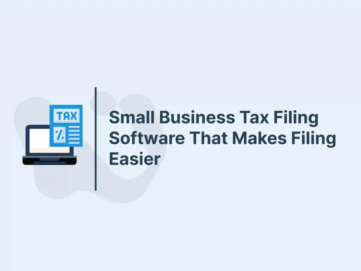 Small Business Tax Filing Software That Makes Filing Easier 8 Small Business Tax Filing Software That Makes Filing Easier