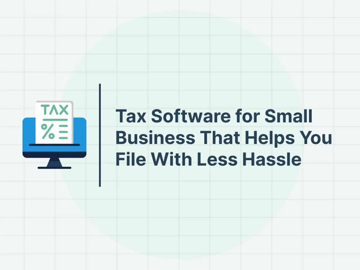 Tax Software for Small Business That Helps You File With Less Hassle