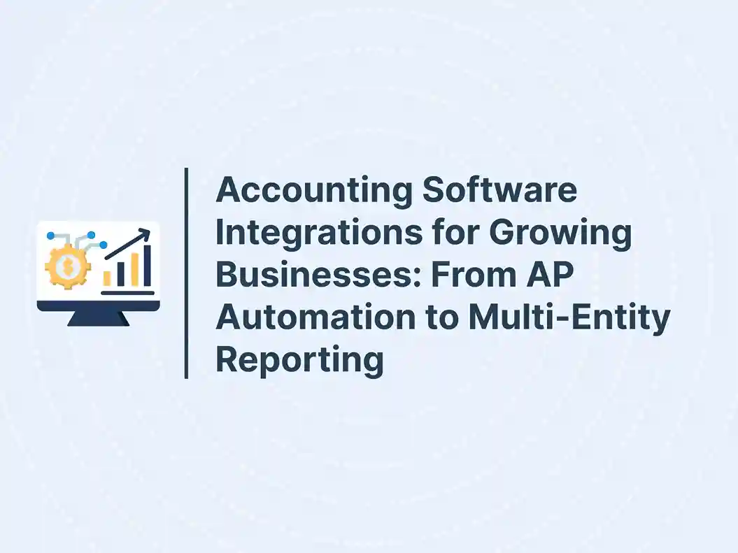 Accounting Software Integrations for Growing Businesses: From AP Automation to Multi-Entity Reporting 17 Accounting Software Integrations for Growing Businesses: From AP Automation to Multi-Entity Reporting