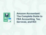 Amazon Accountant: The Complete Guide to FBA Accounting, Tax, Services, and ROI