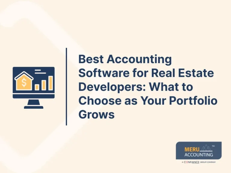 Best Accounting Software for Real Estate Developers: What to Choose as Your Portfolio Grows