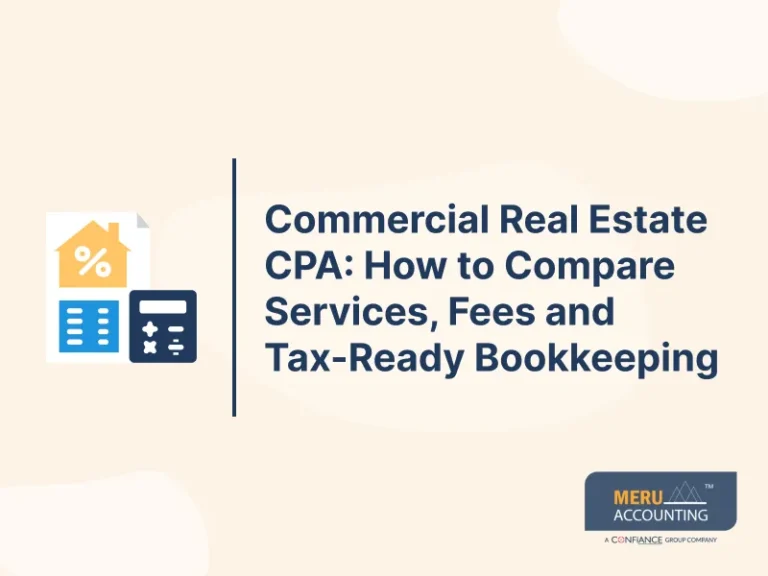 Commercial Real Estate CPA: How to Compare Services, Fees and Tax-Ready Bookkeeping