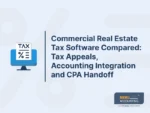 Commercial Real Estate Tax Software Compared: Tax Appeals, Accounting Integration and CPA Handoff