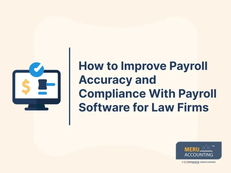 How to Improve Payroll Accuracy and Compliance With Payroll Software for Law Firms