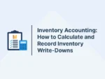 Inventory Accounting: How to Calculate and Record Inventory Write-Downs