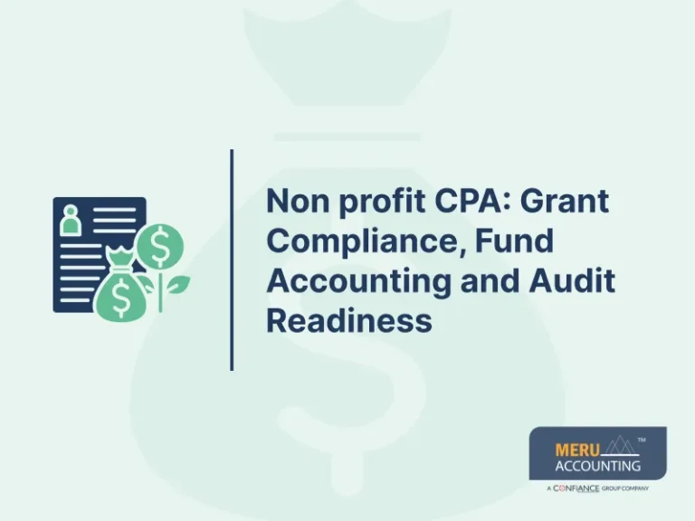 Non profit CPA: Grant Compliance, Fund Accounting and Audit Readiness