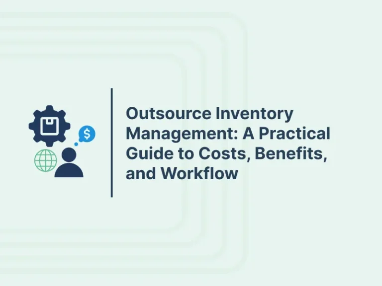 Outsource Inventory Management_ A Practical Guide to Costs, Benefits, and Workflow