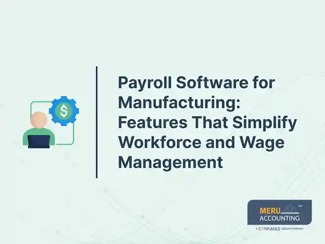 Why Accounting Firms Need Payroll Reconciliation Software to Manage Growing Client Portfolios 3 Payroll Software for Manufacturing_ Features That Simplify Workforce and Wage Management