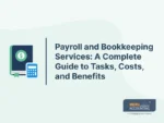 Payroll and Bookkeeping Services: A Complete Guide to Tasks, Costs, and Benefits