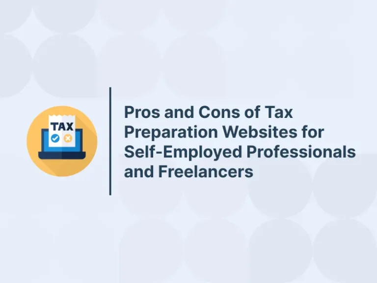 Pros and Cons of Tax Preparation Websites for Self-Employed Professionals and Freelancers