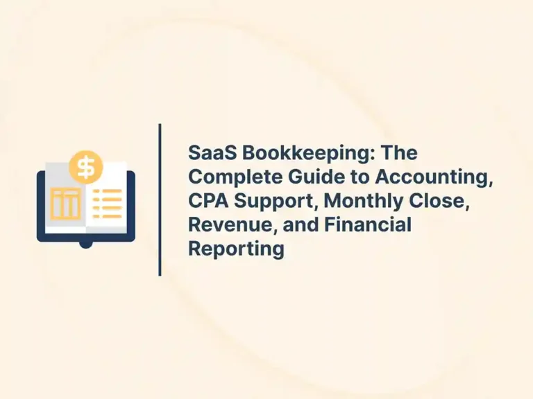 SaaS Bookkeeping_ The Complete Guide to Accounting, CPA Support, Monthly Close, Revenue, and Financial Reporting
