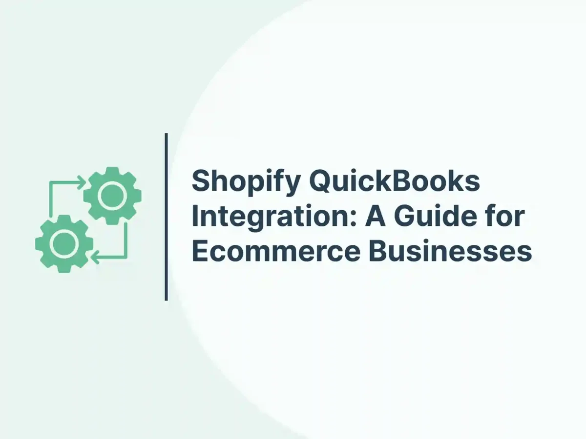 Shopify QuickBooks Integration: A Guide for Ecommerce Businesses 15 Shopify QuickBooks Integration_ A Guide for Ecommerce Businesses