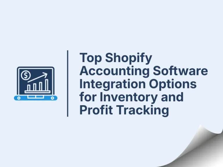 Top Shopify Accounting Software Integration Options for Inventory and Profit Tracking